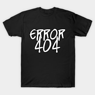 ERROR 404 Glitch Ver. 2 T-Shirt